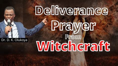 Prayers for Liberation from Witchcraft Manipulation: Dr Olukoya's Anointing